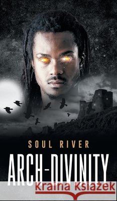 Arch-Divinity Soul River 9798892850865