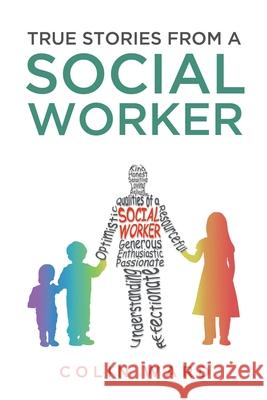 True Stories from a Social Worker Colin Ward 9798892851565