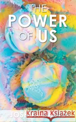 The Power of Us Joshua David 9798892852289