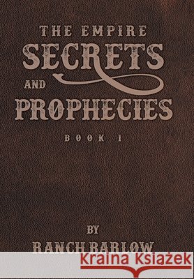 Secrets and Prophecies Barlow, Ranch 9798892858625