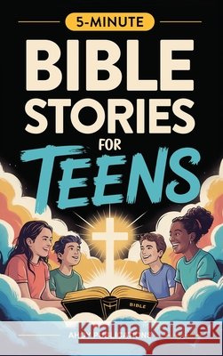 Bible Stories for Teens: Christian Lessons, Biblical Truths, and Prayers to Help Teenagers Grow Strong in Faith Publications, Ahoy 9798892965064 Legerum AB