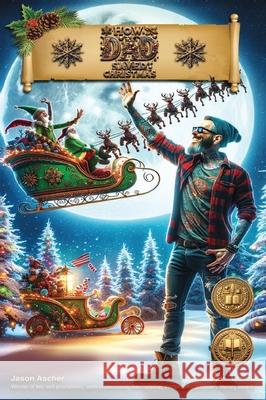How Dad Saved Christmas Jason Ascher 9798892986557