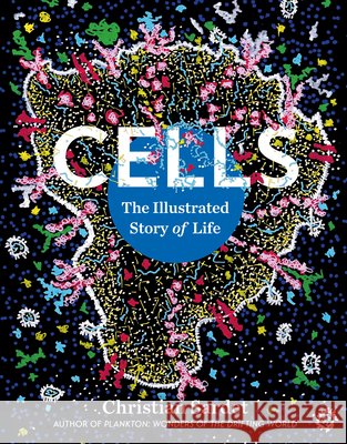 Cells Christian Sardet 9798893030839 The  Experiment LLC