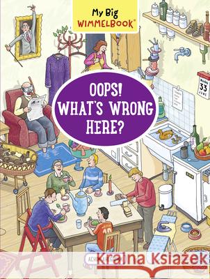 My Big Wimmelbook® – Oops! What′s Wrong Here? Achim Ahlgrimm 9798893031171