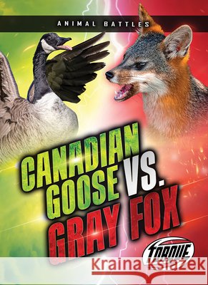 Canada Goose vs. Gray Fox Sommer, Nathan 9798893048339 Torque