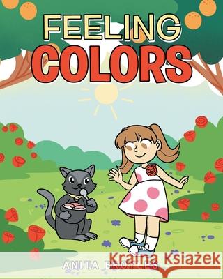 Feeling Colors Anita Broyles 9798893094619 Covenant Books