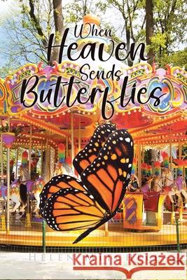 When Heaven Sends Butterflies Helen Mitchell 9798893094633