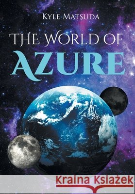 The World of Azure Kyle Matsuda 9798893151183
