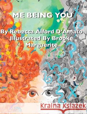 Me Being You Rebecca Alford d'Amato 9798893163377 Selfpublishing.com