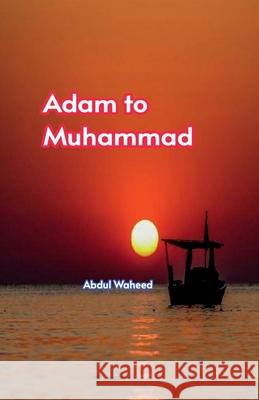 Adam to Muhammad Abdul Waheed 9798893220230