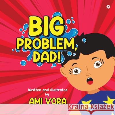 Big Problem, Dad! Ami Vora 9798893222647