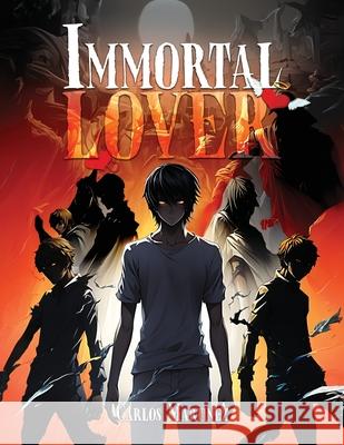 Immortal Lover Carlos Martinez 9798893241815