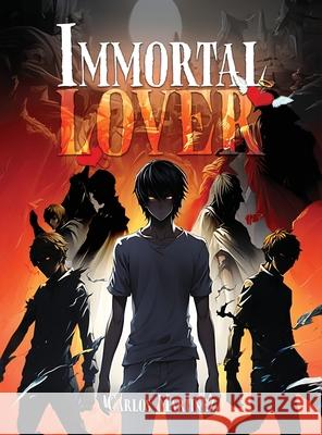 Immortal Lover Carlos Martinez 9798893241822