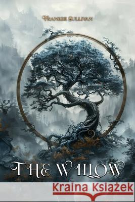 The Willow Frankee Sullivan 9798893243116