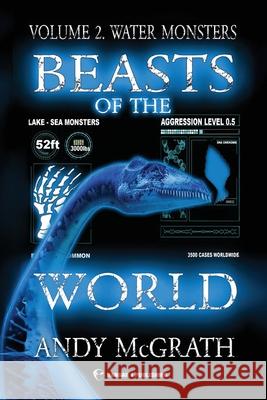 Beasts of the World (Vol. 2) Andy McGrath 9798893250855 Hangar 1 Publishing