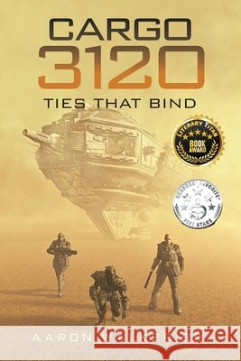 Cargo 3120: Ties that Bind Aaron Walker, Sr 9798893307108