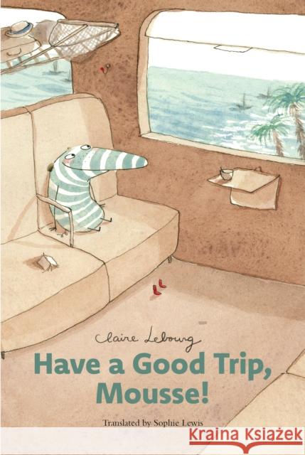 Have a Good Trip, Mousse (Mousse vol. 2) Claire Lebourg 9798893380057 Transit Books