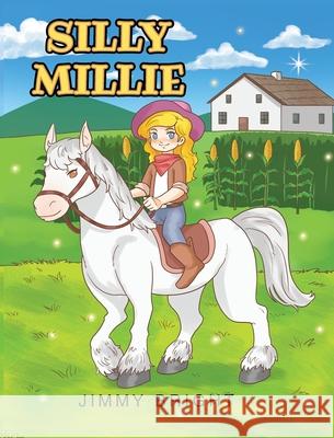 Silly Millie Jimmy Bright 9798893452082