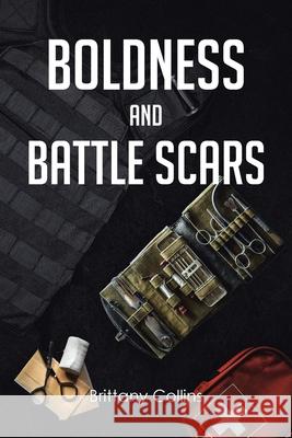 Boldness And Battlescars Brittany Collins 9798893455533