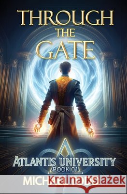 Through the Gate Michael Todd, Michael Anderle 9798893548877 Lmbpn Publishing