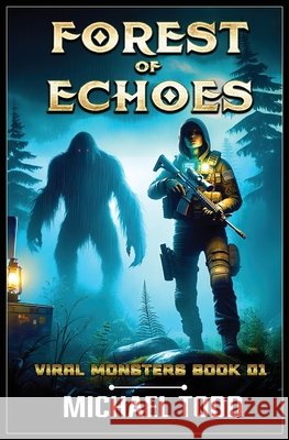 Forest of Echoes Michael Todd, Michael Anderle 9798893548938 Lmbpn Publishing