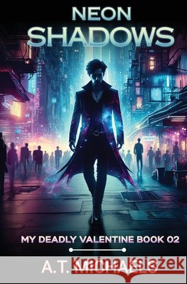 Neon Shadows Michael Todd, Michael Anderle 9798893549010 Lmbpn Publishing