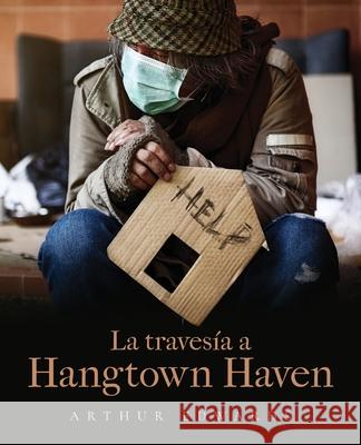 La travesía a Hangtown Haven Arthur Edwards 9798893561531