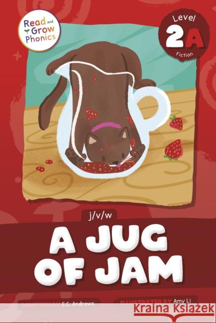 A Jug of Jam: Level 2A (j/v/w) E.C. Andrews 9798893590609