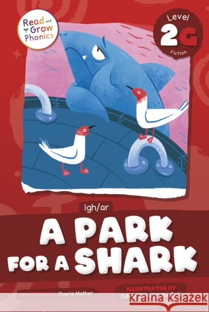 A Park Shark: Level 2G (igh/ar) Charis Mather 9798893590623