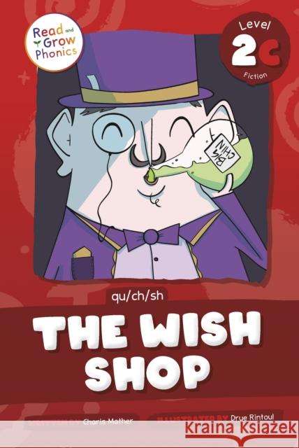 The Wish Shop: Level 2C (qu/ch/sh) Charis Mather 9798893590661 North Star Editions