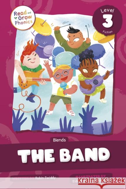 The Band: Level 3 (Blends) Robin Twiddy 9798893590685 North Star Editions