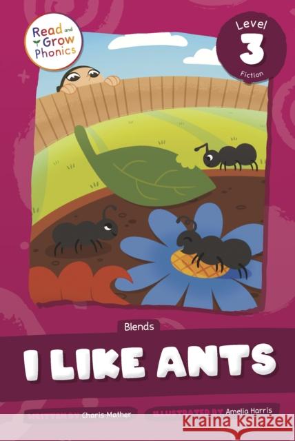 I Like Ants: Level 3 (Blends) Charis Mather 9798893590722 North Star Editions