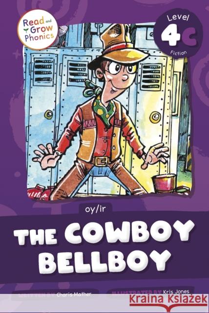 The Cowboy Bellboy: Level 4C (oy/ir) Charis Mather 9798893590784 North Star Editions