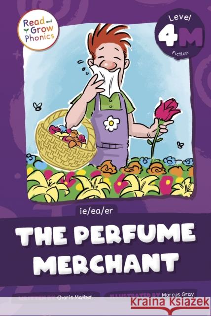 The Perfume Merchant: Level 4M (ie/ea/er) Charis Mather 9798893590883 North Star Editions