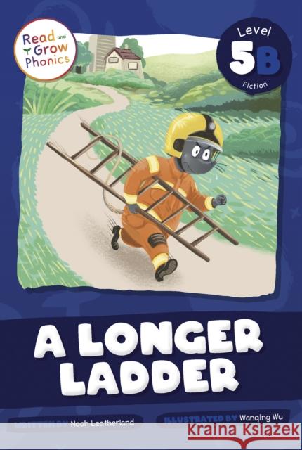 A Longer Ladder: Level 5B Noah Leatherland 9798893590906 North Star Editions