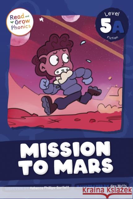 Mission to Mars: Level 5A Rebecca Phillips-Bartlett 9798893590920 North Star Editions