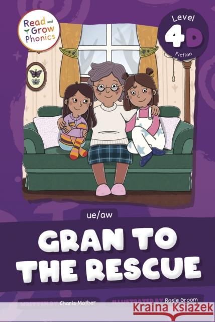 Gran to the Rescue: Level 4D (ue/aw) Charis Mather 9798893591392 North Star Editions