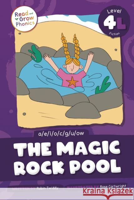 The Magic Rock Pool: Level 4L (a/e/i/o/c/g/u/ow) Robin Twiddy 9798893591408 North Star Editions