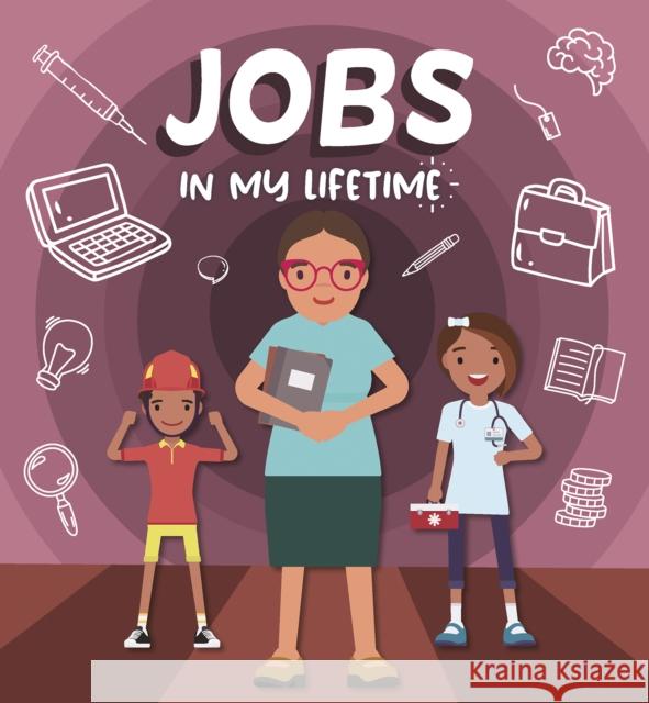 Jobs in My Lifetime Rebecca Phillips-Bartlett 9798893594096 North Star Editions