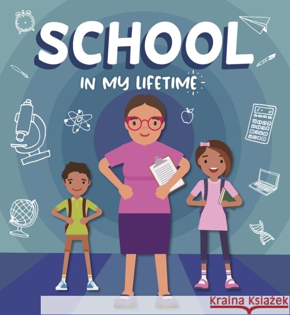 School in My Lifetime Rebecca Phillips-Bartlett 9798893594102 North Star Editions