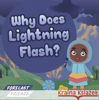 Why Does Lightning Flash? Alex Hall 9798893594997