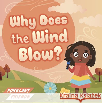 Why Does the Wind Blow? Alex Hall 9798893595222