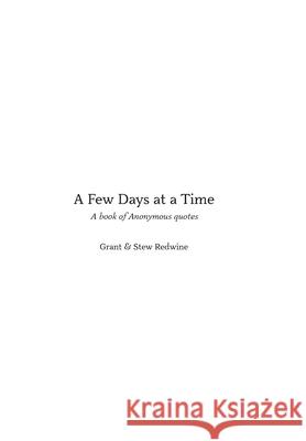 A Few Days at A Time Grant Redwine, Stew Redwine 9798893726879