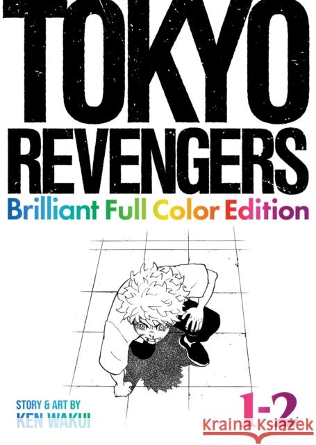 Tokyo Revengers: Brilliant Full Color Edition (Omnibus) Vol. 1-2 Ken Wakui 9798893731811