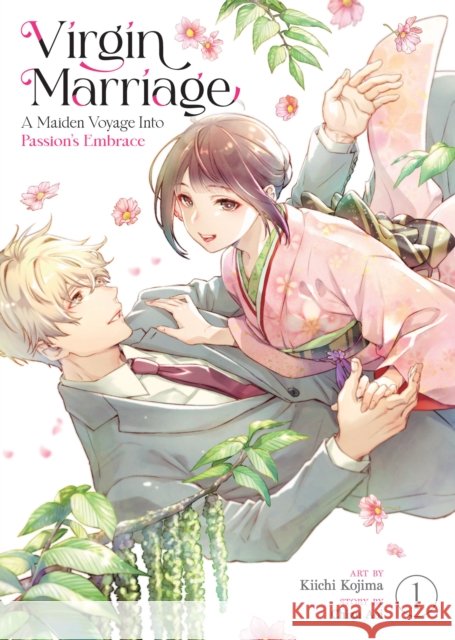 Virgin Marriage: A Maiden Voyage into Passion's Embrace Vol. 1 Chizu Aoi 9798893732887