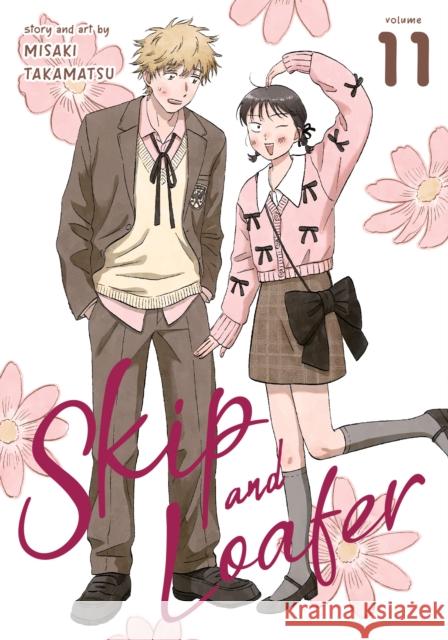Skip and Loafer Vol. 11 Misaki Takamatsu 9798893732917