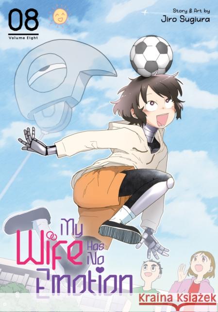 My Wife Has No Emotion Vol. 8 Jiro Sugiura 9798893733006