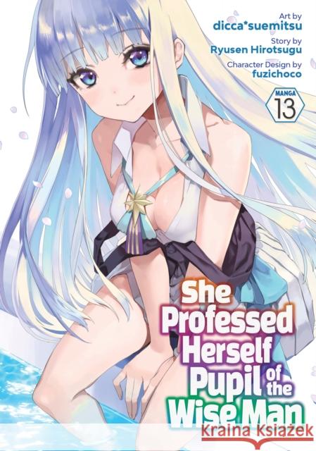 She Professed Herself Pupil of the Wise Man (Manga) Vol. 13 Ryusen Hirotsugu 9798893733228 Seven Seas Entertainment, LLC
