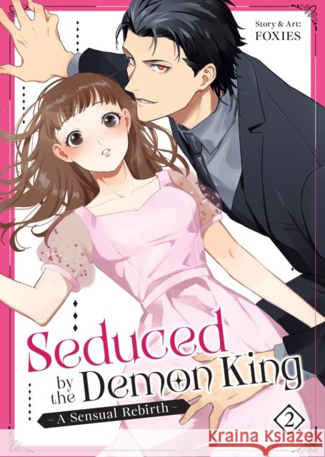 Seduced by the Demon King: A Sensual Rebirth Vol. 2 FOXIES 9798893733303 Seven Seas Entertainment, LLC