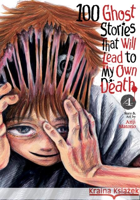 100 Ghost Stories That Will Lead to My Own Death Vol. 4 Anji Matono 9798893733426 Seven Seas Entertainment, LLC